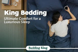 King Bedding: Ultimate Comfort for a Luxurious Sleep