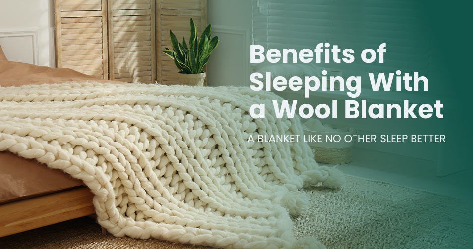 Benefits of Sleeping With a Wool Blanket